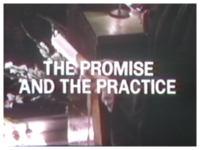 The Promise and the Practice